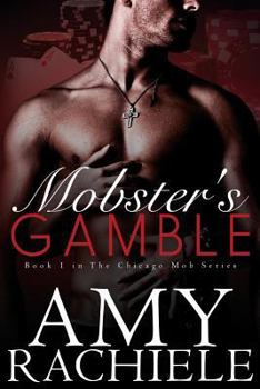 Mobster's Gamble, Chicago Mob Series Book 1 - Book #1 of the Chicago Mob