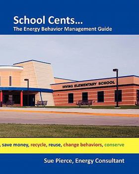 Paperback School Cents...The Energy Behavior Management Guide Book