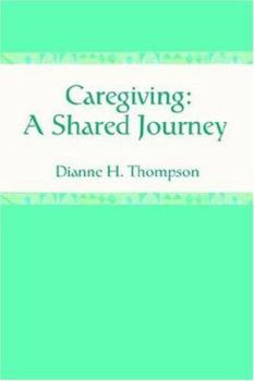Paperback Caregiving: A Shared Journey Book