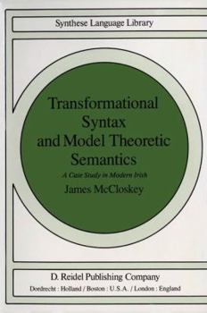Hardcover Transformational Syntax and Model Theoretic Semantics: A Case Study in Modern Irish Book