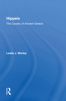Hardcover Hippeis: The Cavalry of Ancient Greece Book