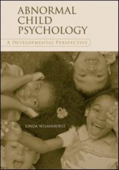Hardcover Abnormal Child Psychology: A Developmental Perspective Book