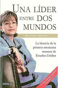 Paperback Una Lider Entre Dos Mundos: La Historia de la Primera Mexicana Tesorera de Estados Unidos [Spanish] Book