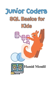 Paperback Junior Coders: SQL Basics for Kids Book