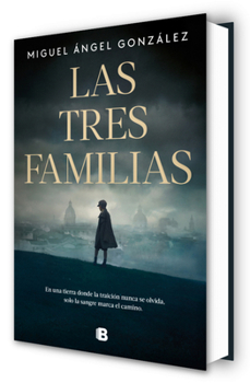 Las tres familias / The Three Families (Spanish Edition)