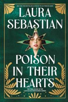 Poison in Their Hearts: Castles in Their Bones #3 - Book #3 of the Castles in Their Bones
