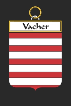 Vacher: Vacher Coat of Arms and Family Crest Notebook Journal (6 x 9 - 100 pages)