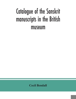 Paperback Catalogue of the Sanskrit manuscripts in the British museum Book