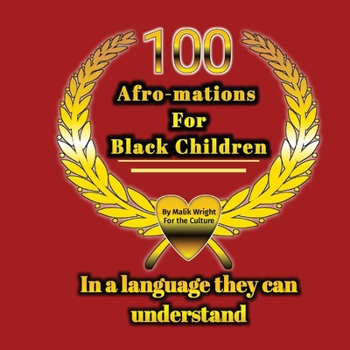 Paperback 100 Afro-mations for Black Children: In a language they can understand Book