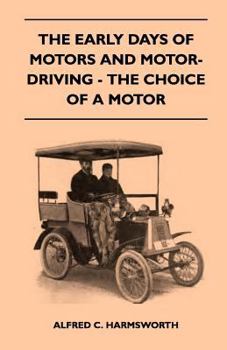 Paperback The Early Days Of Motors And Motor-Driving - The Choice Of A Motor Book