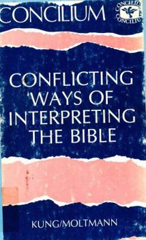 Paperback Conflicting Ways: Interpreting the Bible (Concilium (Glen Rock, N.J.), V. 138.) Book