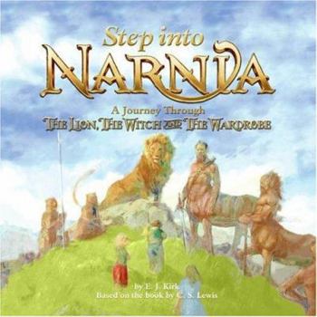 Hardcover Step Into Narnia: A Journey Through the Lion, the Witch and the Wardrobe Book