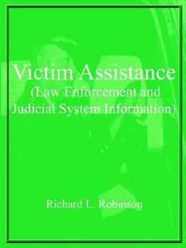 Paperback Victim Assistance (Law Enforcement and Judicial System Information) Book