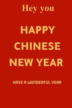 hey you happy Chinese New Year  , have a wonderful year: Happy Chinese New Year 2020 Notebook / journal ..Chinese Red Envelopes Lucky Money Envelopes 2020 Chinese New Year Rat Year Envelope