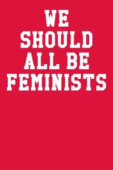 Paperback We Should All Be Feminists: Ukulele Tab Notebook 6x9 120 Pages Book