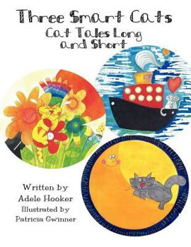 Paperback Three Smart Cats: Cat Tales Long and Short Book