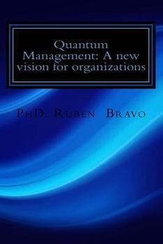 Paperback Quantum Management: A new vision for organizations: The quantum physics applied to organizations Book