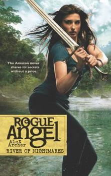 River of Nightmares - Book #47 of the Rogue Angel