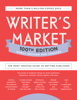 Paperback Writer's Market 100th Edition: The Most Trusted Guide to Getting Published Book