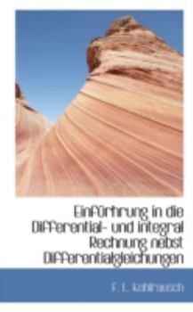 Paperback Einf Rhrung in Die Differential- Und Integral Rechnung Nebst Differentialgleichungen [German] Book