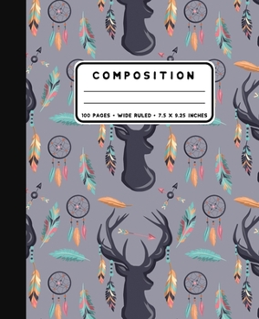 Composition: Boho Deer And Dreamcatcher Notebook Wide Ruled at 7.5 x 9.25 Inches | 100 Pages | Back To School For Students and Teachers