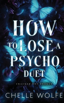 Paperback How to Lose a Psycho Duet: A snarky dark romance Book
