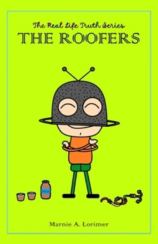 Paperback The Real Life Truth Series The Roofers Book