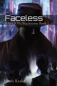 Paperback Faceless: BASTION/Blackstone Book 1 Book