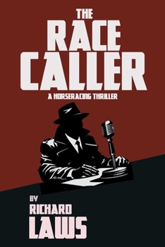 Paperback The Race Caller: A british horse racing thriller Book