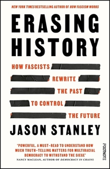 Erasing History: How Fascists Rewrite the Past to Control the Future