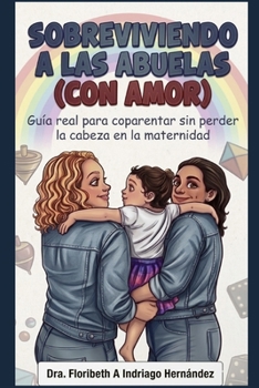 Paperback Sobreviviendo a las Abuelas: Con Amor (Spanish Edition) [Spanish] Book