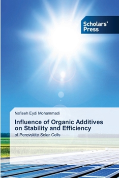 Paperback Influence of Organic Additives on Stability and Efficiency Book