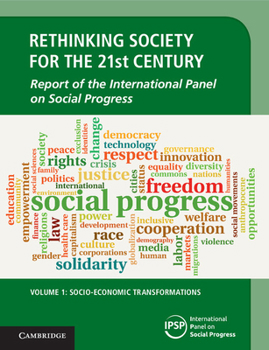 Paperback Rethinking Society for the 21st Century: Volume 1, Socio-Economic Transformations: Report of the International Panel on Social Progress Book
