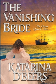 The Vanishing Bride (The Pirate Queen's Men 1)