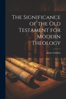 Paperback The Significance of the Old Testament for Modern Theology Book