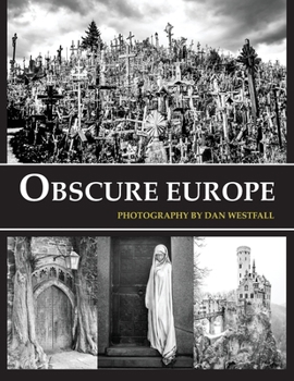 Paperback Obscure Europe: A photo journey through Europe's most unusual destinations Book