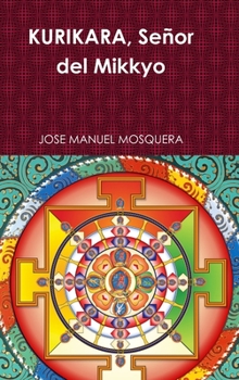 Hardcover KURIKARA, Señor del Mikkyo [Spanish] Book