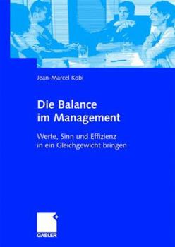 Paperback Die Balance Im Management: Werte, Sinn Und Effizienz in Ein Gleichgewicht Bringen [German] Book