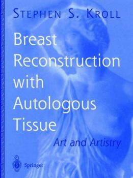 Paperback Breast Reconstruction with Autologous Tissue: Art and Artistry Book