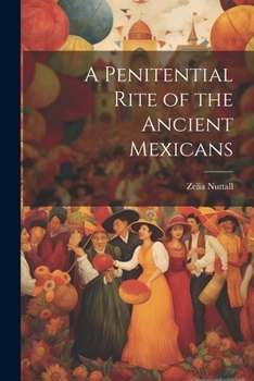 Paperback A Penitential Rite of the Ancient Mexicans Book