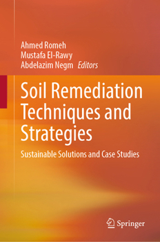 Hardcover Soil Remediation Techniques and Strategies: Sustainable Solutions and Case Studies Book