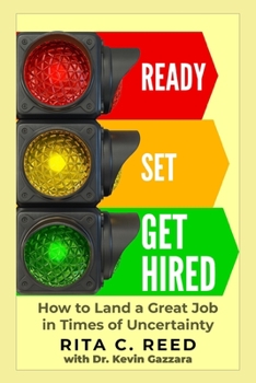 Paperback Ready Set Get Hired: How Job Seekers Can Thrive in Chaos and Uncertainty Book