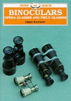 Paperback Binoculars, Opera Glasses and Field Glasses Book
