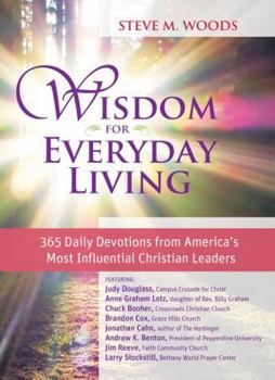 Hardcover Wisdom for Everyday Living: 365 Daily Devotions from America's Most Influential Christian Leaders Book