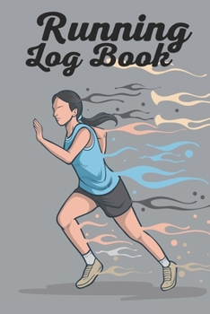 Running Log Book: Your Running Diary, Improve Your Running Skill with this Log Book. Day by Day  Running Planner