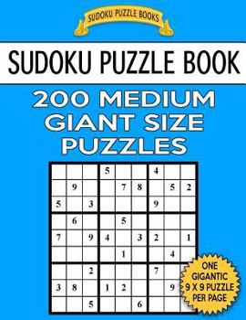 Paperback Sudoku Puzzle Book 200 MEDIUM Giant Size Puzzles: One Gigantic Puzzle Per Letter Size Page Book