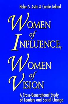 Paperback Women of Influence, Women of Vision: A Cross-Generational Study of Leaders and Social Change Book