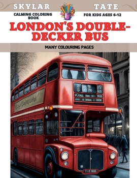 Paperback Calming Coloring Book for kids Ages 6-12 - London's double-decker bus - Many colouring pages Book