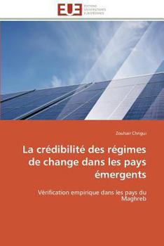 Paperback La Crédibilité Des Régimes de Change Dans Les Pays Émergents [French] Book