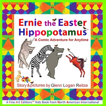 Paperback Ernie the Easter Hippopotamus: A Comic Adventure for Anytime Book